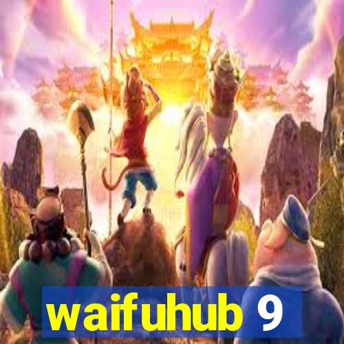 waifuhub 9